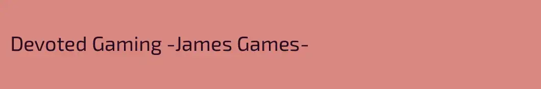 Devoted Gaming -James Games-